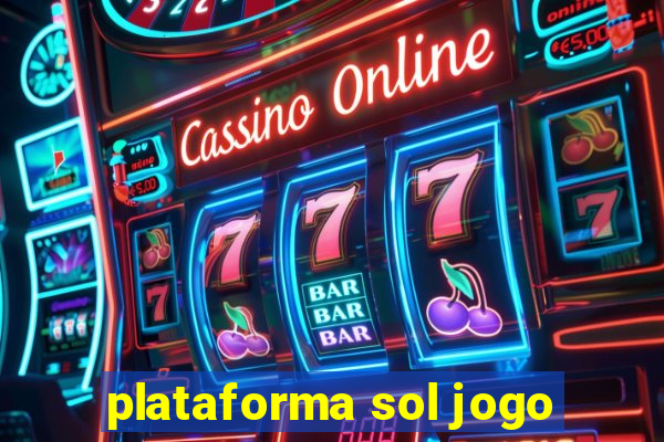 plataforma sol jogo