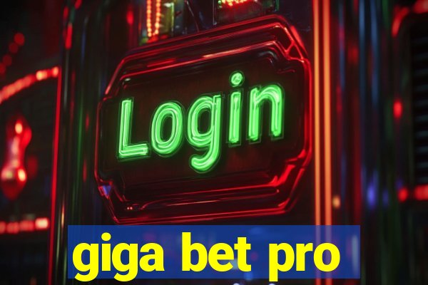 giga bet pro