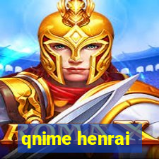 qnime henrai