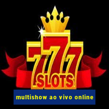 multishow ao vivo online