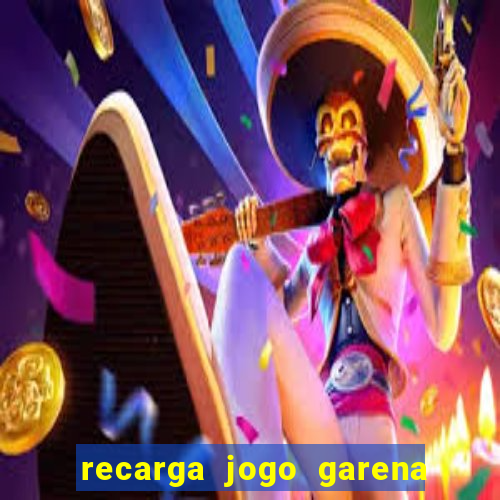 recarga jogo garena free fire