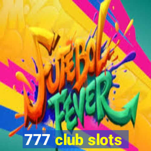 777 club slots