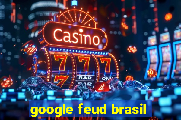 google feud brasil