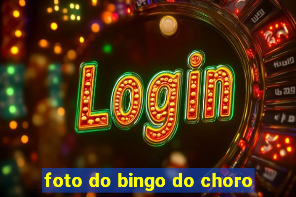 foto do bingo do choro