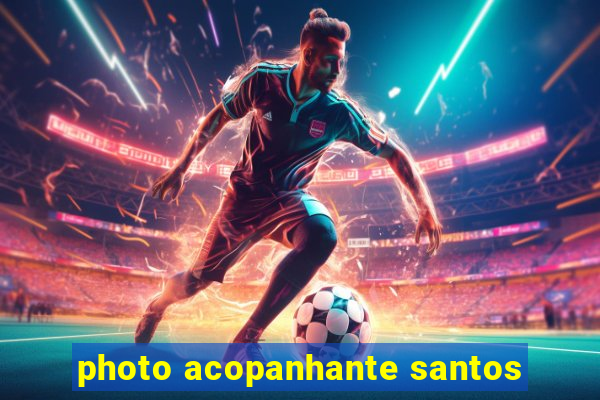 photo acopanhante santos