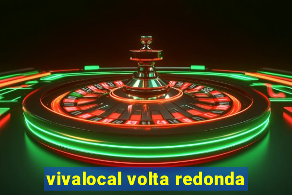 vivalocal volta redonda