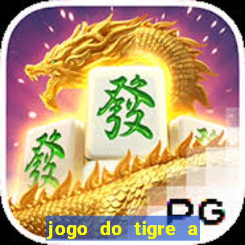 jogo do tigre a partir de 5 reais