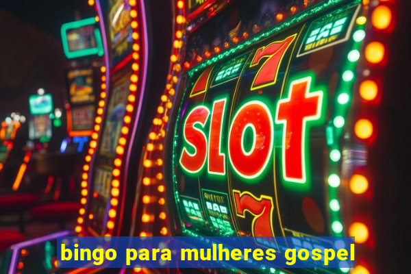 bingo para mulheres gospel