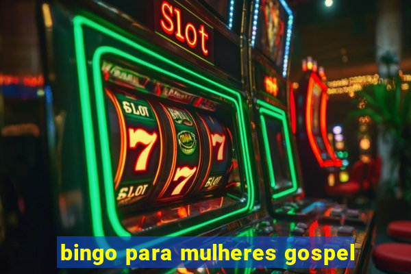 bingo para mulheres gospel