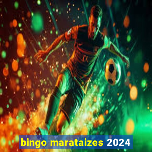 bingo marataizes 2024