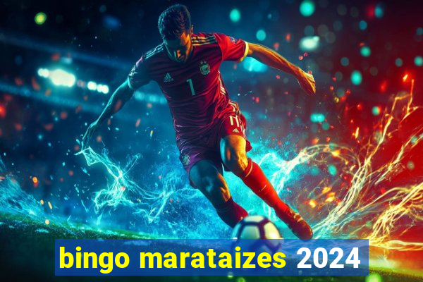 bingo marataizes 2024