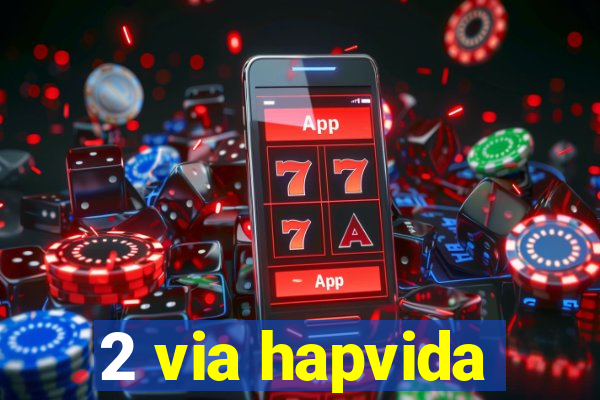 2 via hapvida