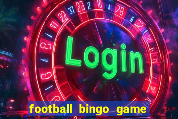 football bingo game - play now