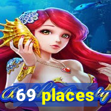 69 places