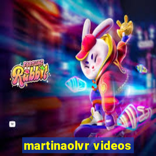 martinaolvr videos