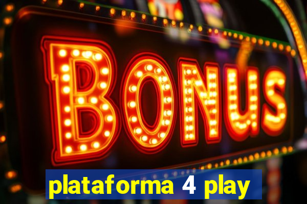 plataforma 4 play