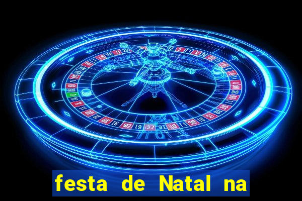 festa de Natal na escola temas