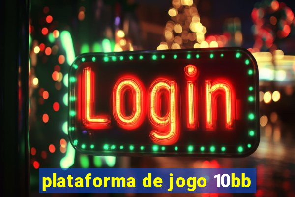 plataforma de jogo 10bb