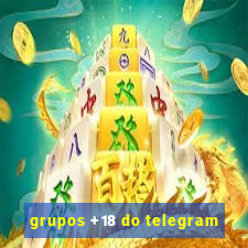 grupos +18 do telegram