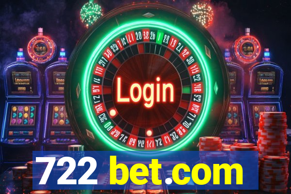 722 bet.com