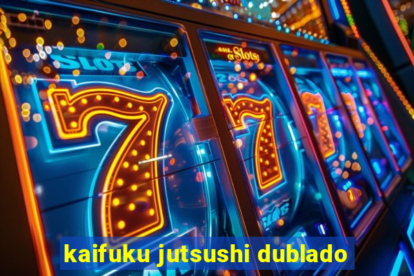 kaifuku jutsushi dublado