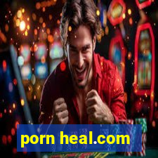 porn heal.com