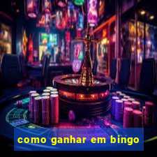 como ganhar em bingo