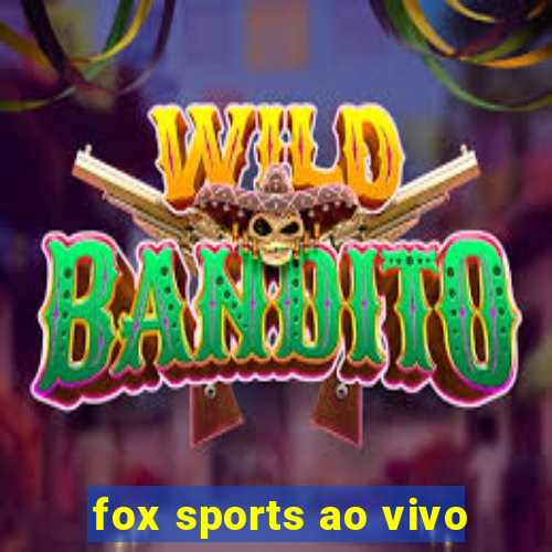 fox sports ao vivo