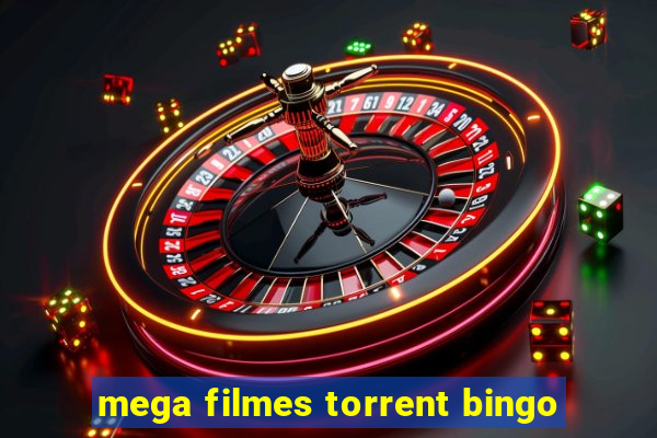 mega filmes torrent bingo