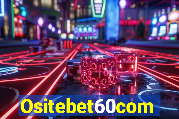 Ositebet60com