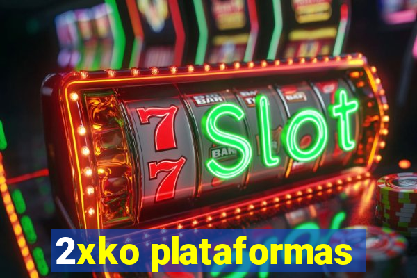 2xko plataformas