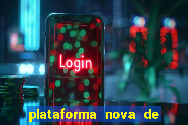 plataforma nova de jogos de aposta