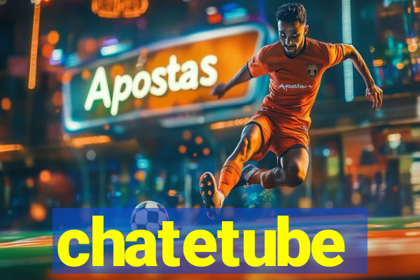 chatetube