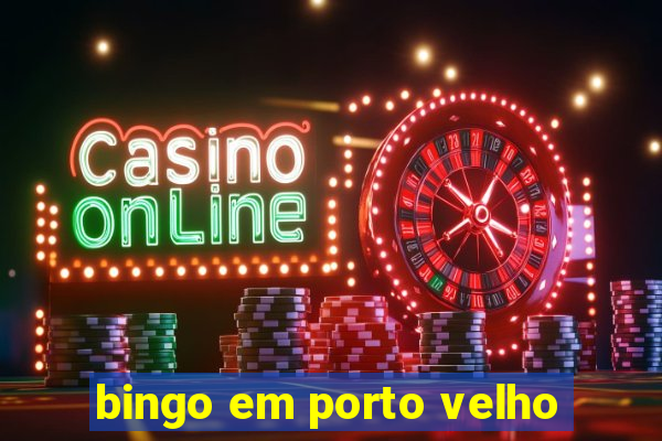 bingo em porto velho