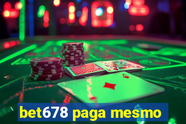 bet678 paga mesmo