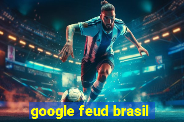 google feud brasil