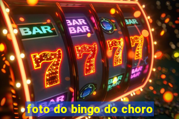 foto do bingo do choro