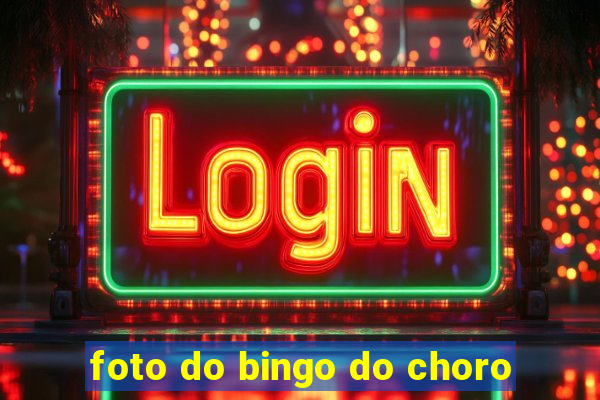 foto do bingo do choro